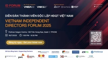 Diễn đàn "Thành viên Độc lập HĐQT - Nâng tầm Giá trị trong Kỷ nguyên Vươn mình của Dân tộc"