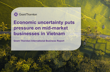 Economic uncertainty puts pressure on mid-market businesses in Vietnam
