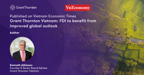 Grant Thornton Vietnam: FDI to benefit from improved global outlook