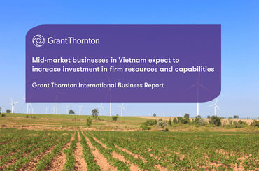Mid-market businesses in Vietnam expect to increase investment in firm resources and capabilities