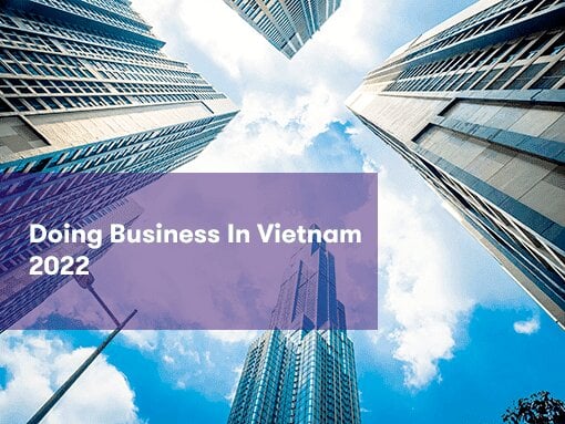 Doing Business in Vietnam 2022