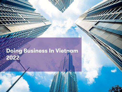 Doing Business in Vietnam 2022